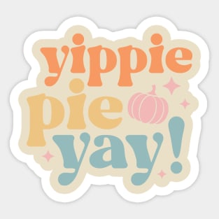 Yippee Pie Yay! Sticker